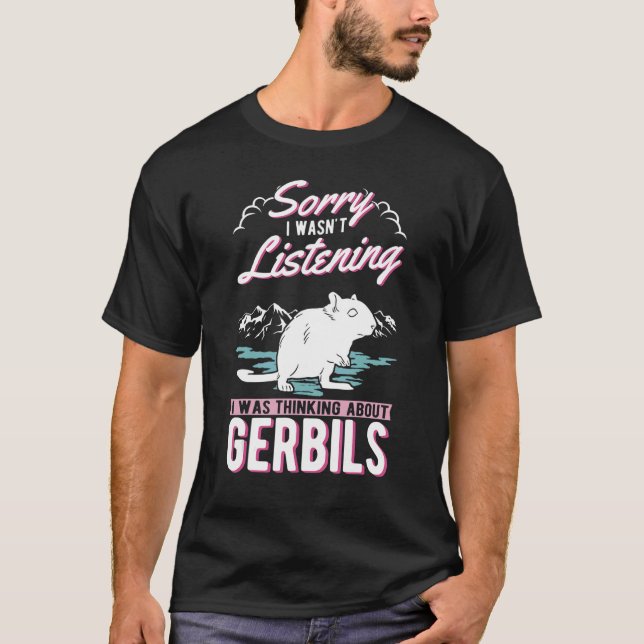 Jag skulle inte lyssna på Gerbils T Shirt (Framsida)