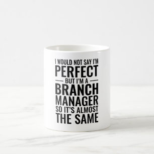 Jag skulle inte säga att jag är Perfekt att jag är Kaffemugg
