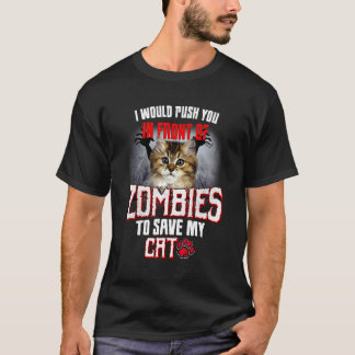 Jag Skulle Knuffa Dig Framför Zombies För Att Rädd T Shirt
