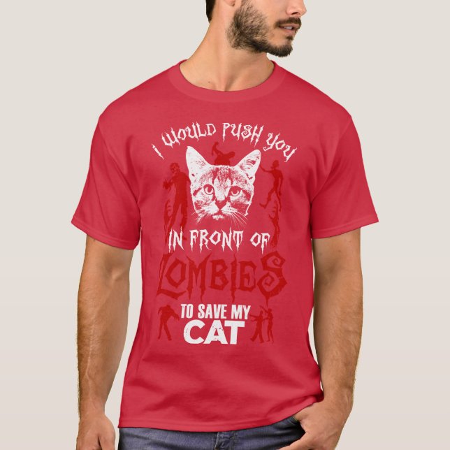 Jag skulle knuffa dig framför zombies för att rädd t shirt (Framsida)