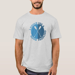 Jag skulle kunna Använda en Bra Paddling, Coola Ka T Shirt