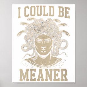 Jag skulle kunna använda Medusa grekiska mythologi Poster