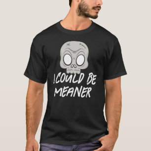Jag skulle kunna vara elak t shirt