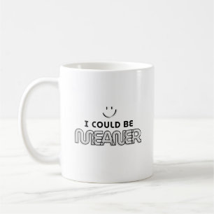 Jag skulle kunna vara medelmåttig kaffemugg