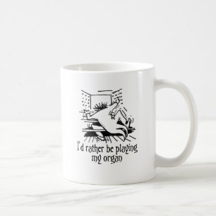 Jag skulle leker ganska mitt organ! kaffemugg