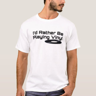 Jag skulle leker ganska vinylT-tröja T-shirt