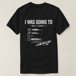 Jag skulle men gjorde det inte Unisex Roligt T Shirt