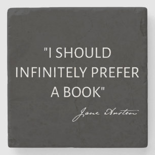 Jag skulle oändligt föredra en bok - Jane Austen Stenunderlägg