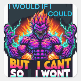 Jag skulle om jag kunde men jag kan inte så jag gö fyrkantigt klistermärke