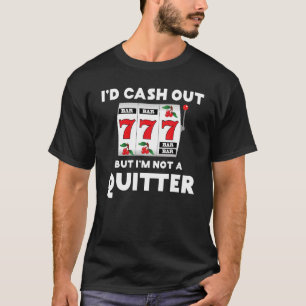 Jag skulle Pengarar ut, men jag är ingen kvarter i T Shirt