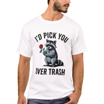 Jag skulle Plocka dig över Sopor Funny Valentindag