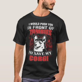 Jag skulle Push dig framme av Zombies för att T-shirt
