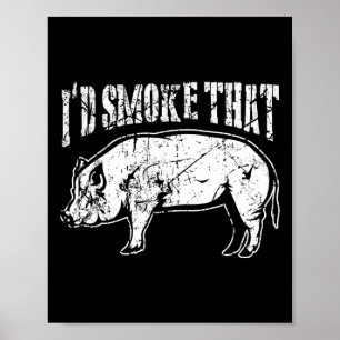 Jag skulle röka att BBq Gris låg och långsam Gris Poster