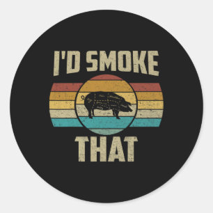 Jag skulle röka den där Shirt Funny Retro Bbq Gris Runt Klistermärke