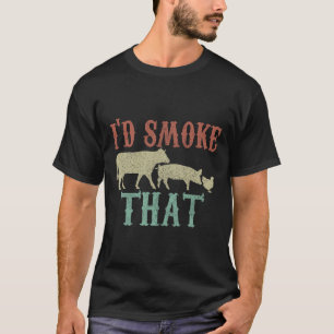 Jag skulle röka den där skjortan - Vintage-funny B T Shirt