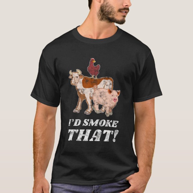 Jag skulle röka det där fina Bbq Barbeque Grilling T Shirt (Framsida)