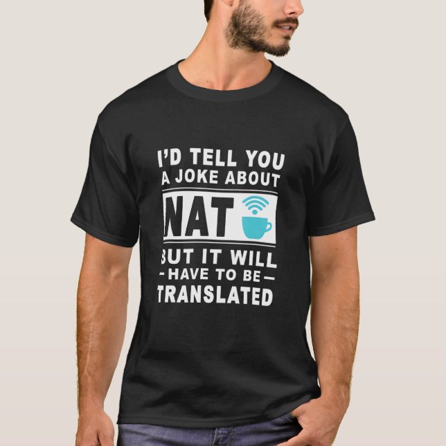 Jag skulle säga en skämt om Nat, men det måste var T Shirt (Framsida)
