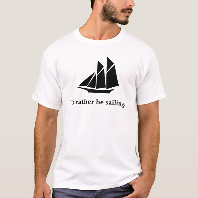 Jag skulle sailing. ganska tee shirt (Framsida)