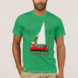 Jag skulle seglar ganska med Santa på jul T Shirt