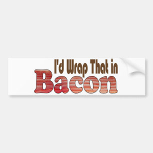 Jag skulle slå in det i bacon bildekal