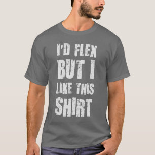 Jag skulle sladd, men jag gillar denna skjorta t-shirt