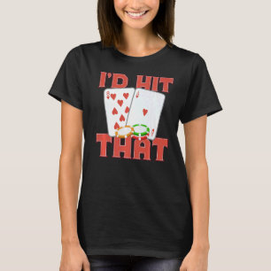 Jag skulle Slått att Casino Goer Betting Poker Kun T Shirt