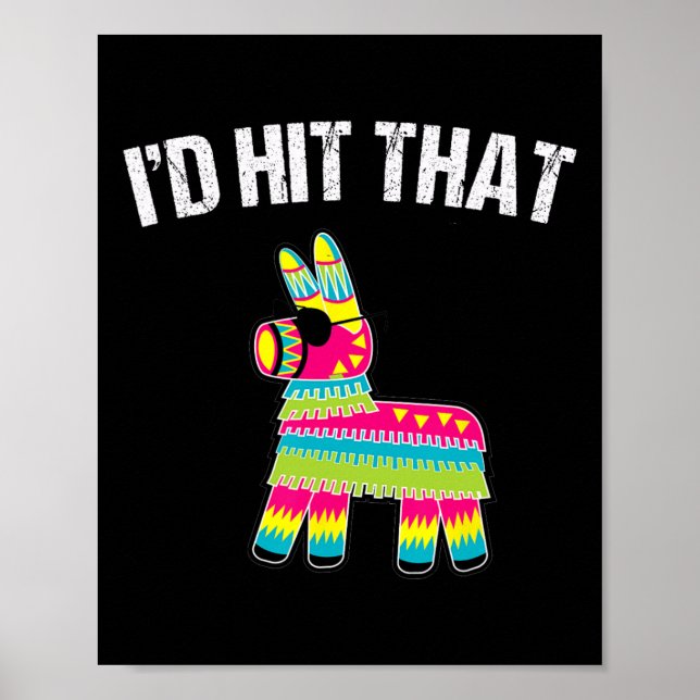 Jag skulle Slått att Pinata Cinco De Mayo Funny Pa Poster (Framsidan)