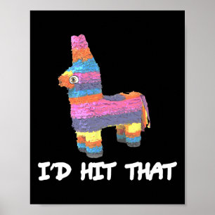 Jag skulle Slått att Pinata Cinco De Mayo Funny Pa Poster