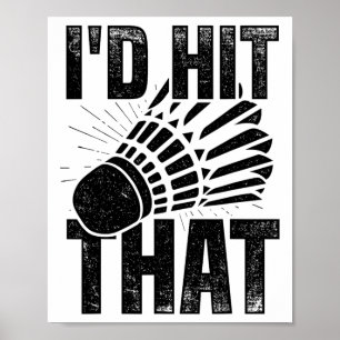 Jag skulle Slått Badminton Shuttle Badminton Playe Poster