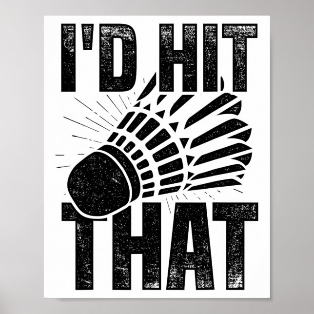 Jag skulle Slått Badminton Shuttle Badminton Playe Poster (Framsidan)