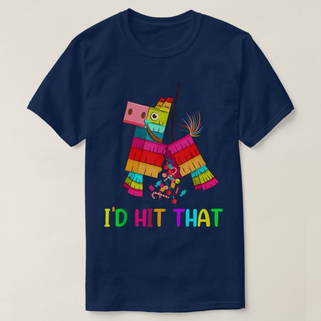 Jag skulle Slått Coolan Cinco de mayo Pinata Teckn T Shirt (Design framsida)