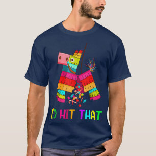 Jag skulle Slått Coolan Cinco de mayo Pinata Teckn T Shirt