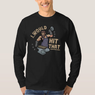 Jag skulle Slått Hammer Anvil Bladesmith Forge Bla T Shirt