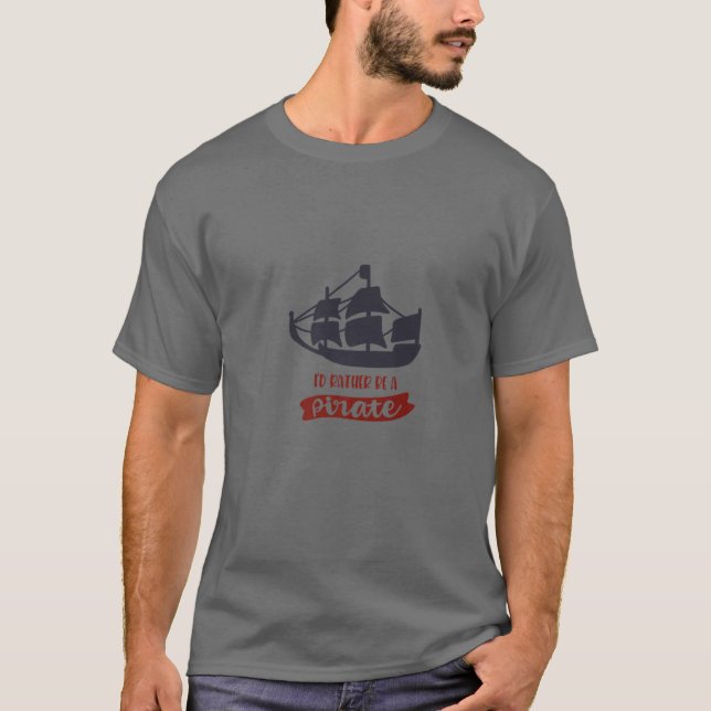 JAG SKULLE SNARARE VARA EN PIRAT, EN PIRATER LIV F T SHIRT (Framsida)