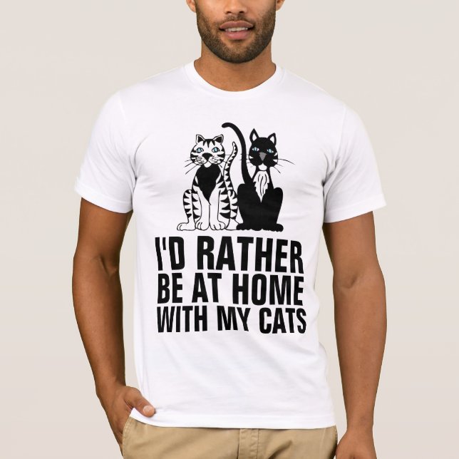 JAG SKULLE SNARARE VARA HEMMA MED MIN CATS, FEL Ka T Shirt (Framsida)