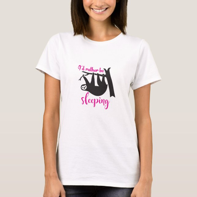 Jag skulle sovar ganska slothskjortan t shirt (Framsida)
