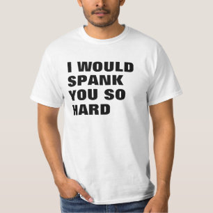 JAG SKULLE SPANK DIG SÅ HÅRT TRÖJA