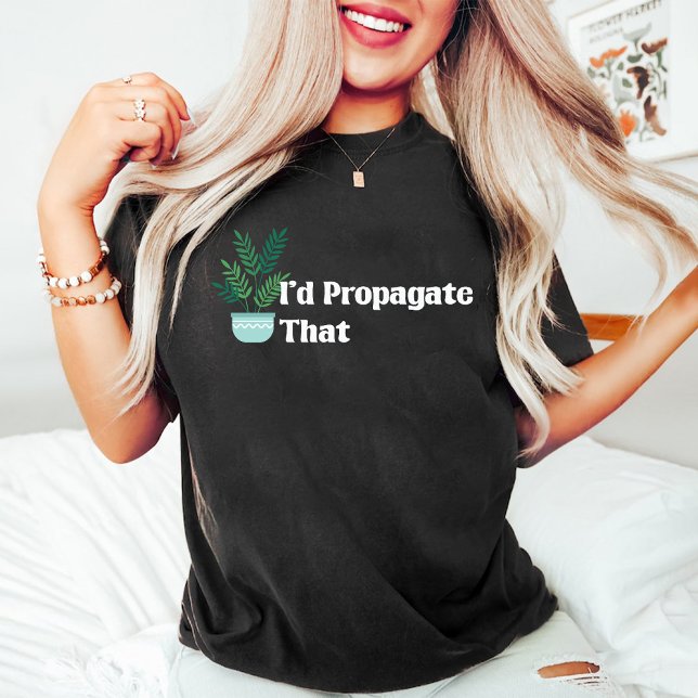 Jag skulle sprida den där konstiga anläggningen Äl T Shirt (I'd Propagate That Funny Plant Lover Mom White T-Shirt)