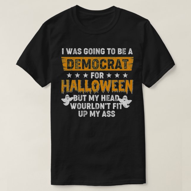 Jag skulle vara demokrat för Halloween (1) T Shirt (Design framsida)