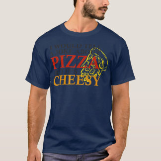 Jag skulle vilja berätta ett skämt om pizza men de t shirt