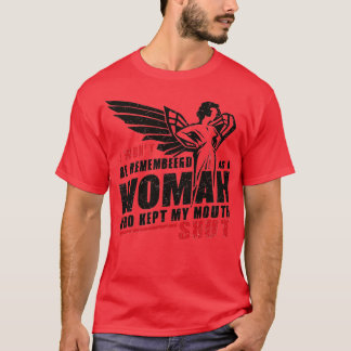 Jag skulle vilja bli ihågkommen som en kvinna som t shirt