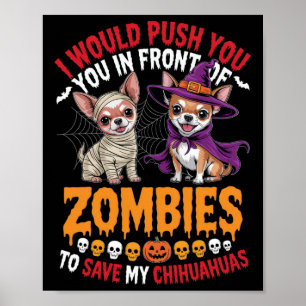 Jag skulle vilja pressa dig framför Zombies Chihua Poster