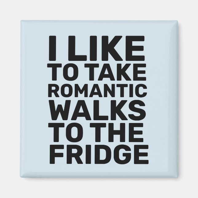 JAG SKULLE VILJA TA ROMANTISKA WALKS TILL FRIDGE F MAGNET (Framsidan)