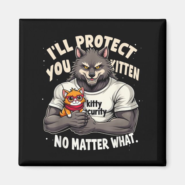 Jag skyddar dig genom Alfa-Vargen Funny Quote Sayi Magnet (Framsidan)