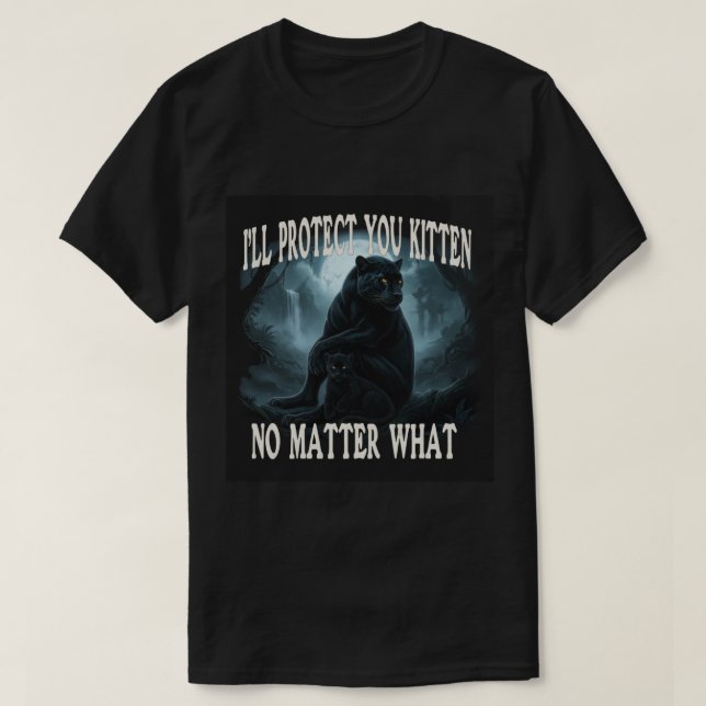 Jag Skyddar Dig lilla katt oavsett vad T Shirt (Design framsida)