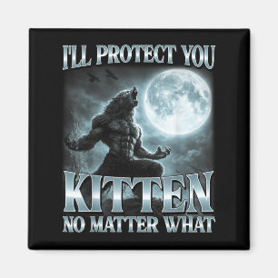 Jag Skyddar Dig Lilla Katt Vad Roligt Alpha Wolf M Magnet