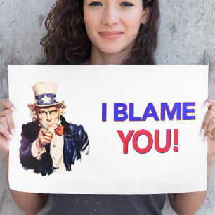 Jag skyller PÅ DIG - Rolig Uncle Sam-poster Poster