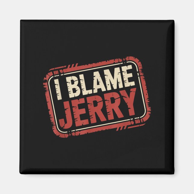 Jag skyller på jerry  magnet (Framsidan)
