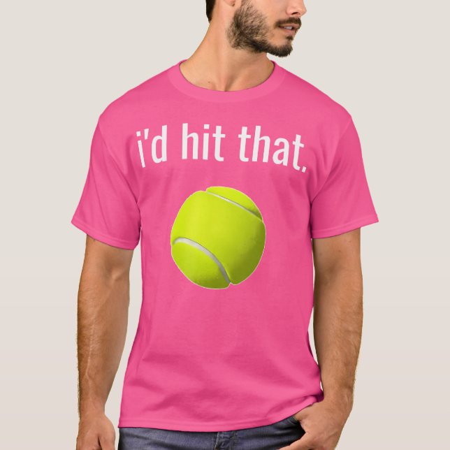 Jag Slå att tennis Funny Tennis Älskare T Shirt (Framsida)