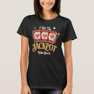 Jag Slå Jackpot med Kärlek Jackpot Machi T Shirt